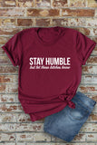 Stay Humble T-shirt - Plus Size