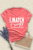 I Match Energy V Neck T-Shirt