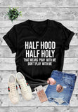 Half Hood Half Holy V Neck T-Shirt